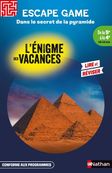 L'énigme des vacances : Escape game : Dans le secret de la pyramide