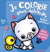 Je colorie sans déborder (2-4 ans) : Bébés animaux (Chaton et canard)