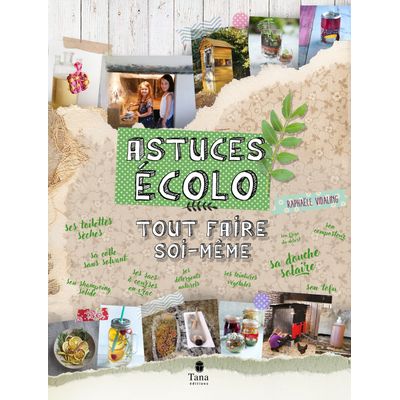 9791030102970-Astuces écolo : Tout faire soi-même--0