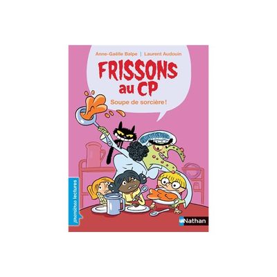 9782092591161-Frissons CP - Soupe de sorcière - par Audouin Laurent, Balpe Anne-Gaëlle - livre-Avant-0
