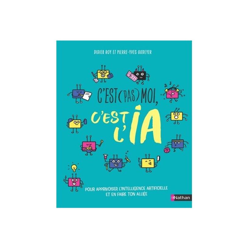 9782095035433-C'est pas moi, c'est l'IA - pour apprivoiser l'IA sans tomber dans ses pièges-P_405241317_1-0