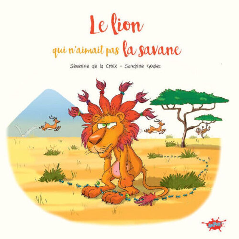 9782368292693-Le lion qui n'aimait pas la savane--0
