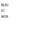 bleu et noir